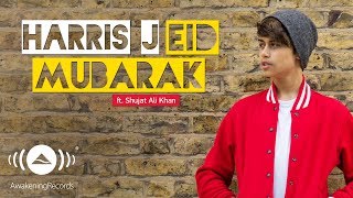 Harris J  Eid Mubarak Ft Shujat Ali Khan  Official Audio [upl. by Ahsenit]