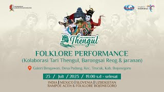 🔴LIVE BOJONEGORO THENGUL INTERNATIONAL FOLKLORE FESTIVAL quotPERFORMANCE IN GALERI BENGAWANquot [upl. by Eimma]