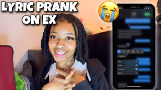 LYRIC PRANK ON MY EX GONE EXTREMELY RIGHT [upl. by Ahgem]