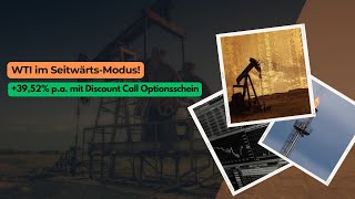 WTI im SeitwärtsModus 3952 pa mit Discount Call Optionsschein [upl. by Mungam]