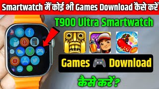 T900 ultra smart watch me game kaise download kare  How To Install Apps amp Game In T900 Ultra watch [upl. by Barabbas30]