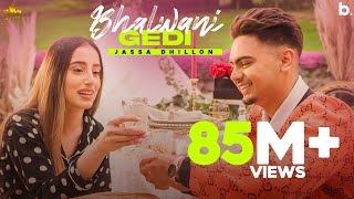 Bhalwani Gedi Official Video Jassa Dhillon  Gur Sidhu  Punjabi Song  Above All Album [upl. by Uahsoj670]