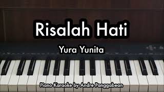 Risalah Hati  Yura Yunita  Piano Karaoke by Andre Panggabean [upl. by Buckingham679]