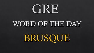 GRE Word Of The Day quotBrusquequot  GRE Vocab  GRE Preparation For Beginners  GRE Prep  GRE [upl. by Enahpad]