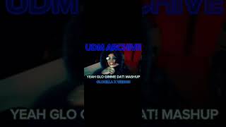 YEAH GLO GIMME DAT  GLORILLA amp WEBBIE MASHUP  UDM ARCHIVE [upl. by Campbell]