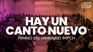 IMPCH Talca  Himnario  Hay un canto nuevo [upl. by Anayad]