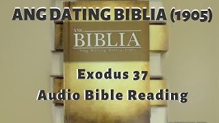 Exodus 37Ang Dating Biblia 1905 Audio Bible Reading  Tagalog [upl. by Corry783]