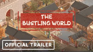 The Bustling World  Official Reveal Trailer [upl. by Laitselec386]