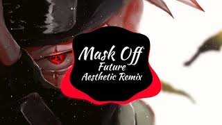 Future  Mask Off  Aesthetic Remix  Nhạc Tik Tok Thịnh Hành [upl. by Fonda44]