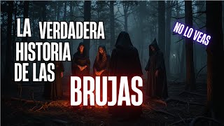 Las Brujas No Eran Lo Que Nos Contaron La Verdad Oculta Que Cambiará Todo  HISTORIA DE TERROR [upl. by Elka546]