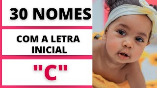 NOMES FEMININOS COM A LETRA INICIAL C 👧🥰😍 [upl. by Edak760]