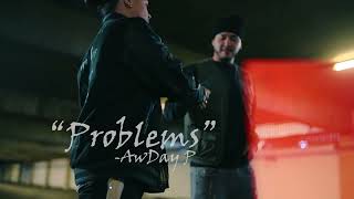 AwDay P  Problems Official Video [upl. by Bahr]