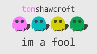 tom shawcroft  im a fool lyric video [upl. by Hisbe]