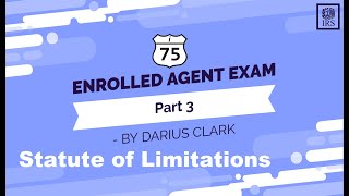 Enrolled Agent Exam Part 3Statute of LimitationsBy Darius Clark [upl. by Busch]