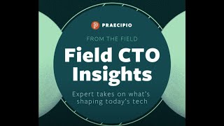 Field CTO Insights  Val Scott [upl. by Kegan]