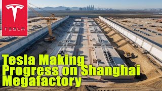 Tesla Making Progress on Shanghai Megafactory [upl. by Lidda947]