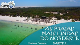 As PRAIAS mais bonitas do NORDESTE  2  Brasil  Programa Viaje Comigo [upl. by Anaujahs]