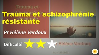 Trauma et Schizophrénie Résistante  Pr Hélène VERDOUX [upl. by Latsyrk]