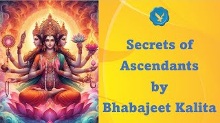 Secrets of the Ascendants Astrology  Numerology by Bhabajeet Kalita [upl. by Dovev]