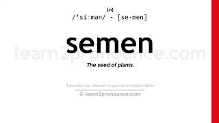 Pronunciation of Semen  Definition of Semen [upl. by Gomer]