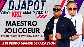 DJAPOT KRIZ MAESTRO JOLICOEUR DI KE PEDRO FORCE SE GWO PWOBLEMDI PEDRO MANDE SEPARASYON VIDEO [upl. by Darrell]