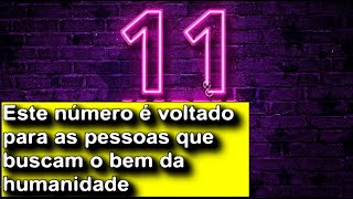 🔥 NUMEROLOGIA SIGNIFICADO NUMERO 11 O Número 11 e Suas Influências na Numerologia [upl. by Harald490]