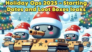 World of Tanks – Holiday Ops 2025 – Starting Dates and Loot Boxes leaks [upl. by Lekzehcey961]