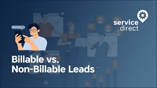 Billable vs NonBillable Leads in Service Directs online marketing platform [upl. by Eatnoed]