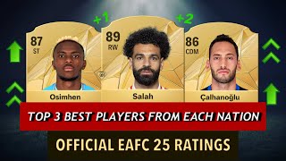 EAFC 25 OFFICIAL  TOP 3 BEST PLAYERS FROM EACH NATION 🔥⚽️ FIFA 25 ft Salah Osimhen Calhanoglu [upl. by Aissac]