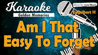 Karaoke AM I THAT EASY TO FORGET  Engelbert Humperdinck  Music By Lanno Mbauth [upl. by Lashonde105]