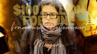 FRANCOISE BETTNCOURT MEYERS 100 BILLION FORTUNE [upl. by Helmer]