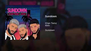 Khan Twins X 6ixio  Sundown  Official Audio [upl. by Dicky724]