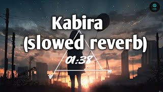 Kabira Slowed reverb Bollywood songs  SlowedReverb Hindi song New song ।Lofi Song [upl. by Nacul]