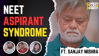 NEET ASPIRANT SYNDROME  FEAT SANJAY MISHRA  CPR neet mbbs medical comedy [upl. by Lletniuq]