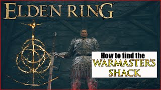 Elden Ring Guide How to find the Warmasters Shack in Elden Ring [upl. by Rammus402]