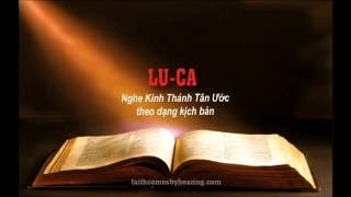 KINH THÁNH TÂN ƯỚC Sách LUCA [upl. by Yadseut]