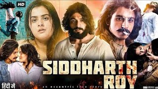 siddharth roy movie hindi dubbed  Shidharth roy full Hd movie shidhart roy full movie [upl. by Ris341]