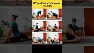 6 Yoga Poses to Improve Flexibility Beginner Friendlyshorts [upl. by Fara677]