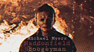 Michael Myers  Haddonfield Boogeyman [upl. by Margret]