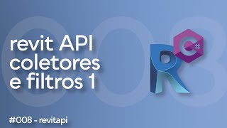 Revit API  Coletores e Filtros 1 [upl. by Gotthelf]