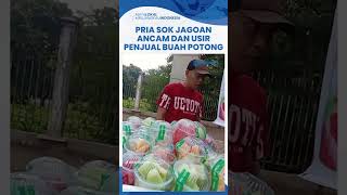 Viral Pedagang Rujak Sok Jagoan Ancam dan Usir Penjual Buah Potong Pindah Kamu Tutupi Jualan Kami [upl. by Kralc480]