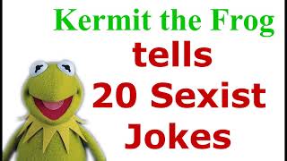 Kermit the Frog Tells 20 Sexist Jokes [upl. by Nnayhs162]