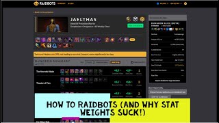 HOW TO RAIDBOTS And why stat weights suck [upl. by Solim]