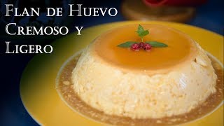 Receta Flan de Huevo Cremoso Ligero y Elegante [upl. by Hirst360]