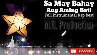 Sa may bahay Ang aming Bati Full Instrumental Rap Beat  MU Beats  MU Production [upl. by Crandall]