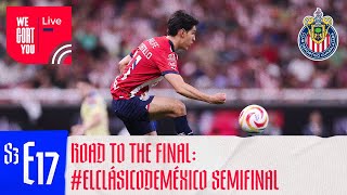 Road to the Final ElClásicoDeMéxico Semifinal  WeGOATYou Live [upl. by Lebazej]