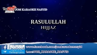 HIJJAZ  Rasulullah  Karaoke MinusOne HD [upl. by Dahlstrom730]