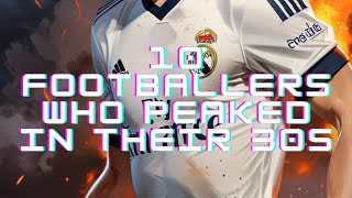 10 Players Who Peaked in Their 30s 🌟 [upl. by Weitzman533]