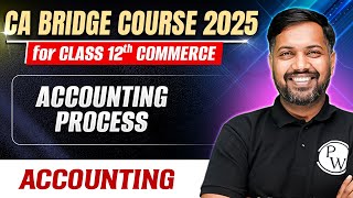 Accounting Process Part2  Accounting  CA Foundation Bridge Course 2025 [upl. by Lias]