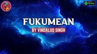 FUKUMEAN l Funny Indian Version by Vindaloo Singh [upl. by Neill]